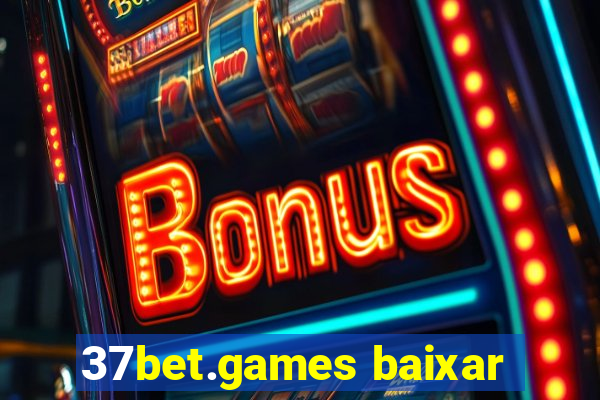 37bet.games baixar